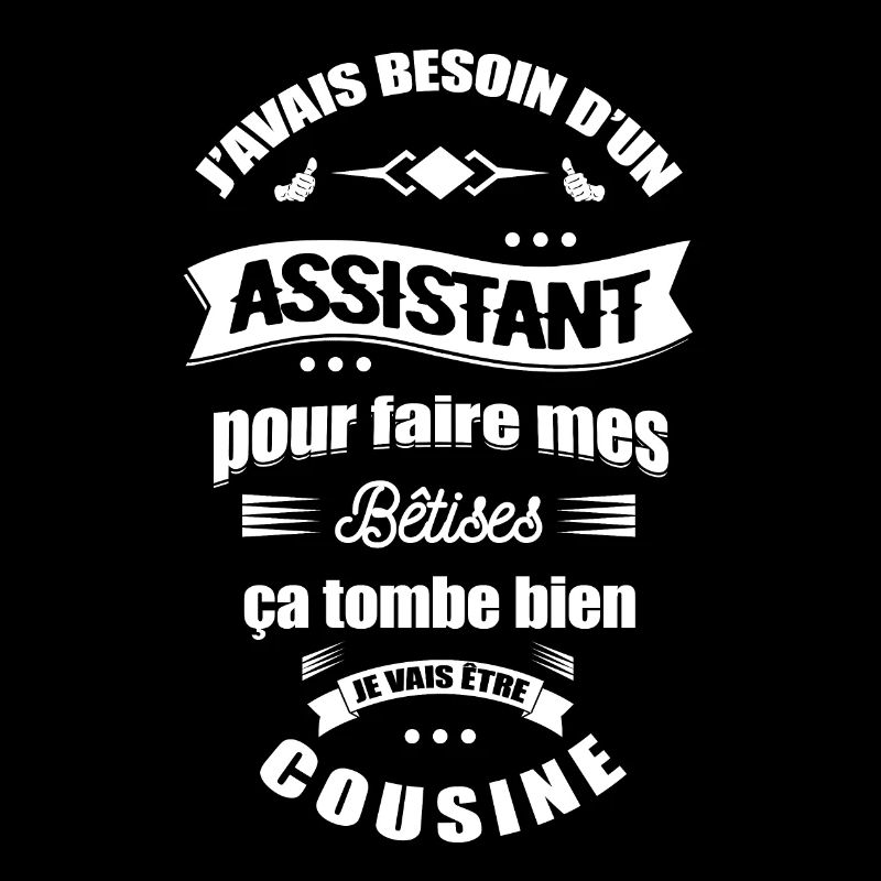 JE VAIS ÊTRE COUSINE - FUTURE COUSINE - ASSISTANTE
