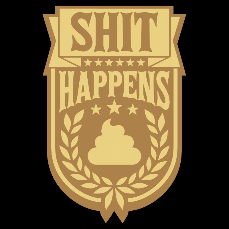 Saying Shit happens laurel wreath