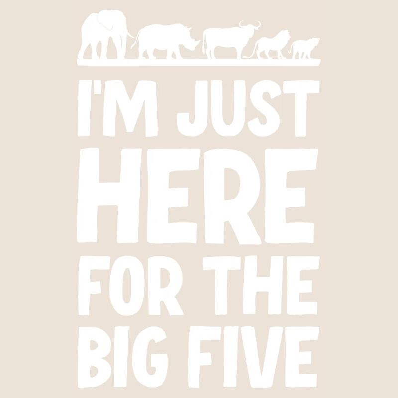 Just Here For The Big Five