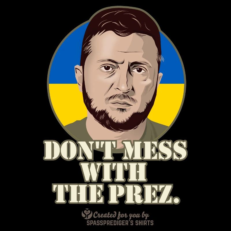 Don't mess with the Prez Zelenskyi