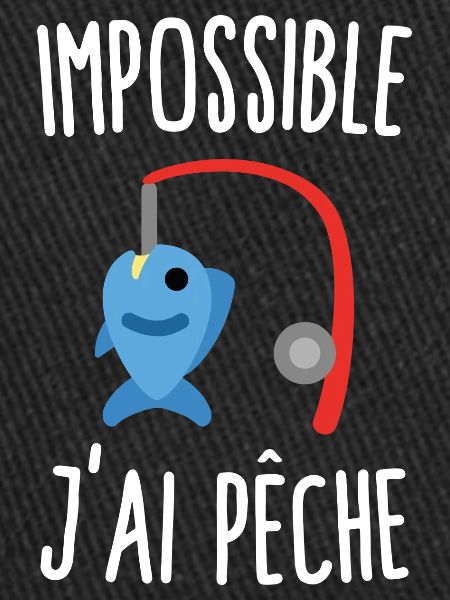 Impossible j'ai pêche