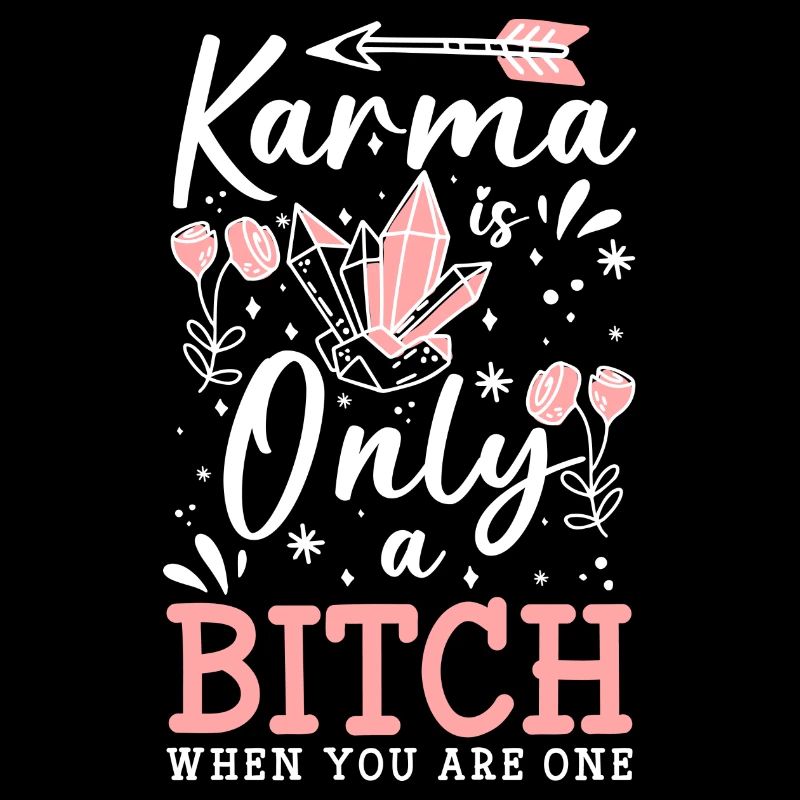 Karma Meditation Sarcasm Life