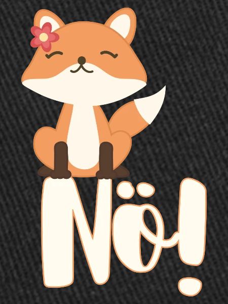 Nö! Fuchs