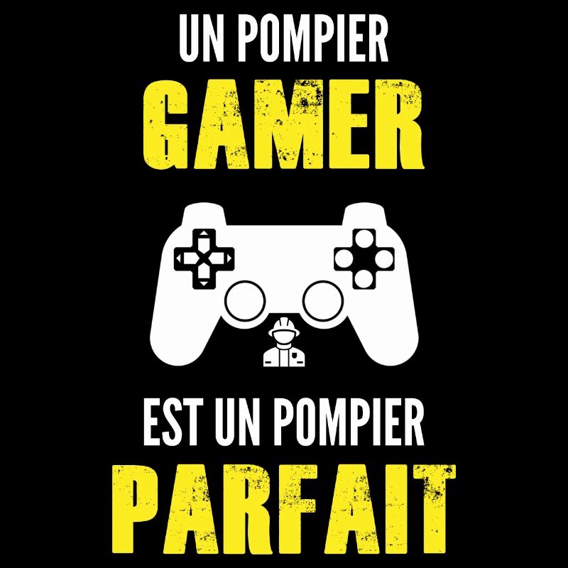 pompier gamer / pompier parfait
