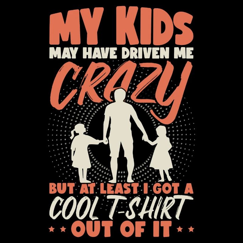 My Kids Have Driven Me Crazy