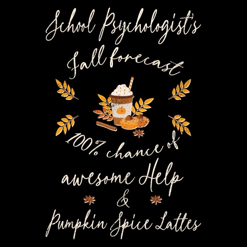 School psychologist, help & Pumpkin spice lattes