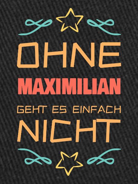 Maximilian als Max