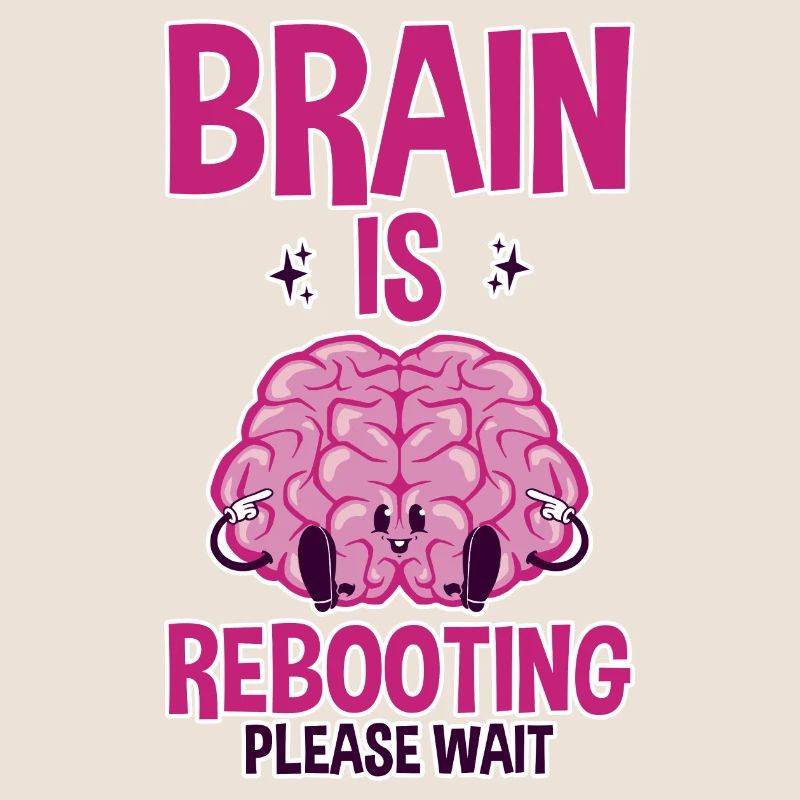 Brain Is Rebooting Please Wait 2