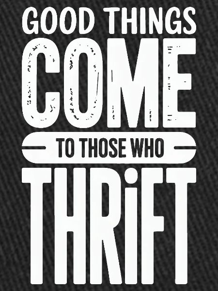 Good Things Come Thrift