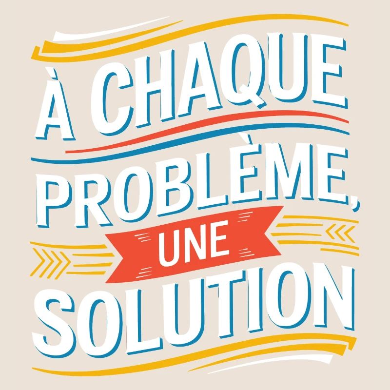 À chaque problème sa solution