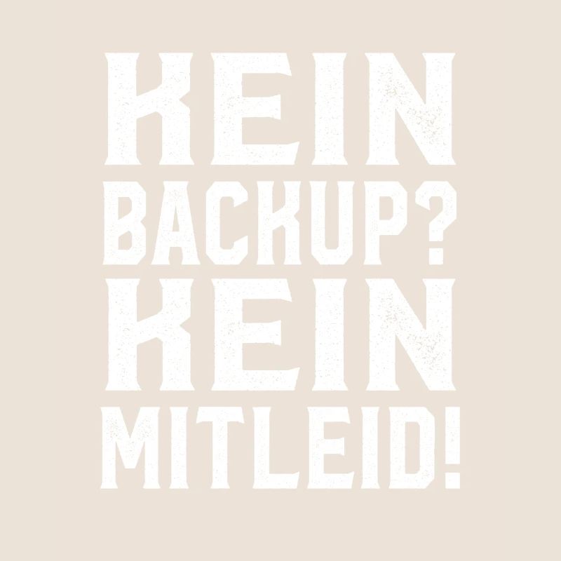 Kein Backup Kein Mitleid Spruch Admin Geschenk