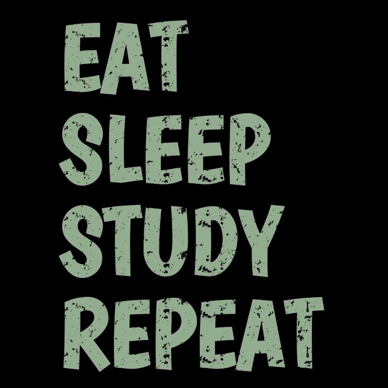 Eat Sleep Study Repeat