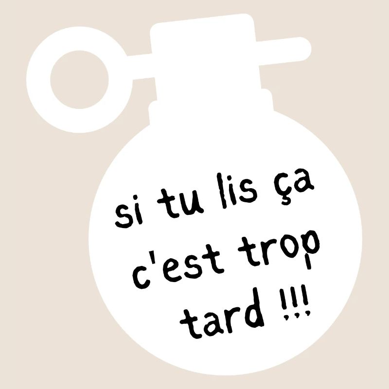 si tu lis ça c'est trop tard