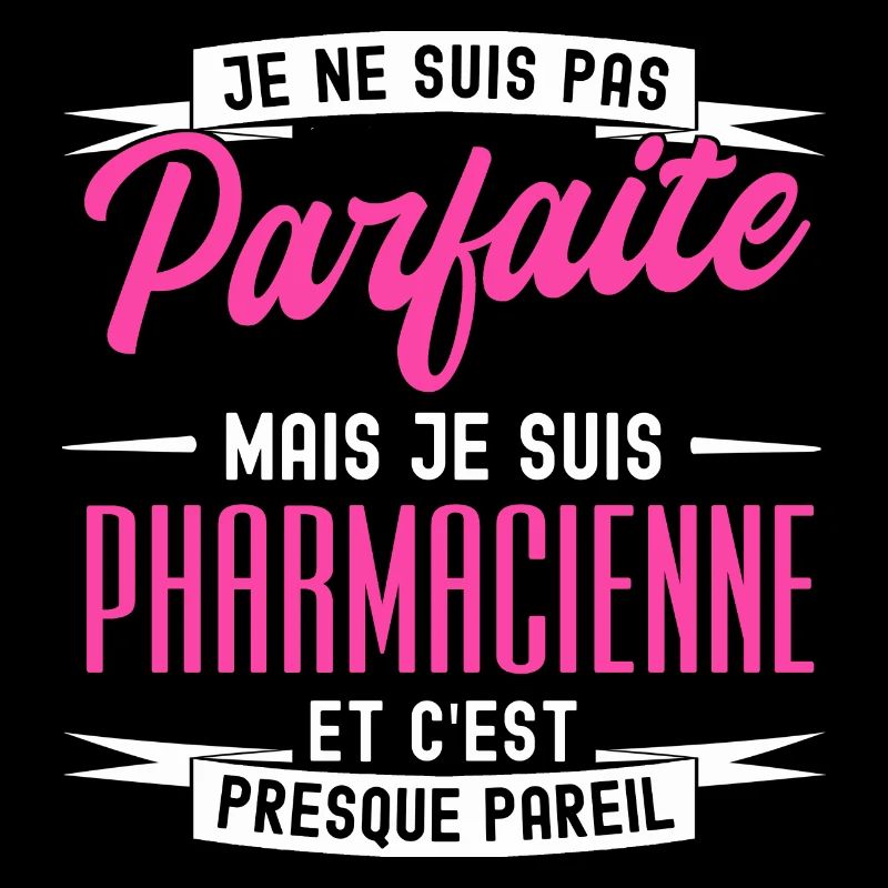 pas parfaite mais pharmacienne