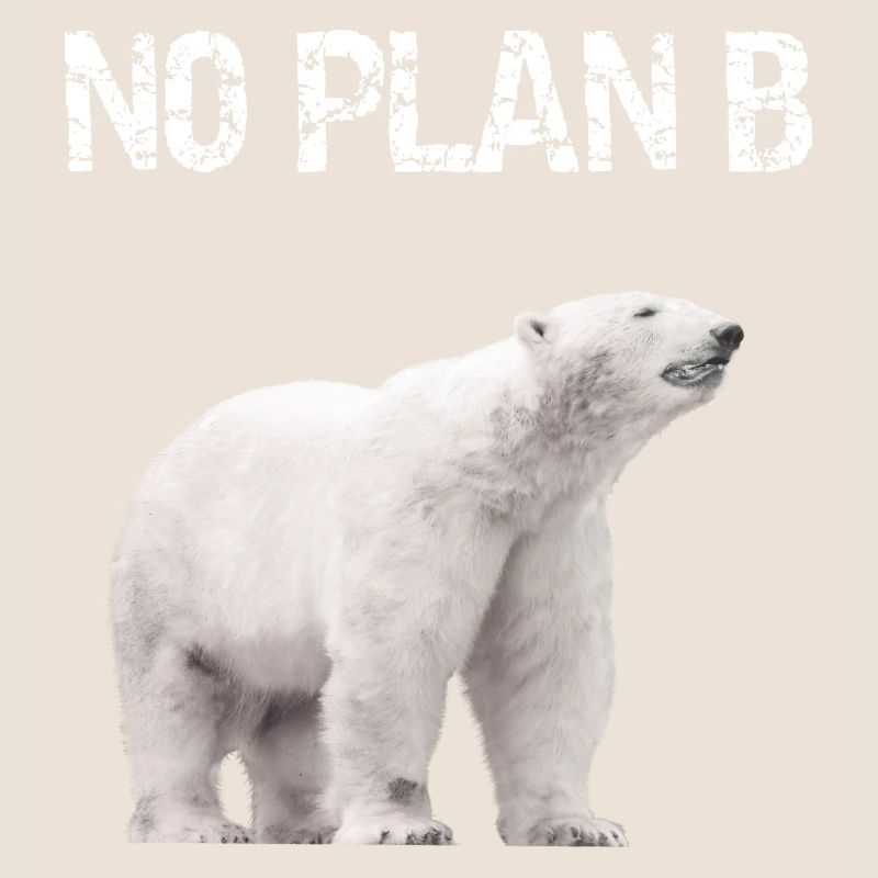 No Plan B Protest Klimaschutz Eisbär Welt