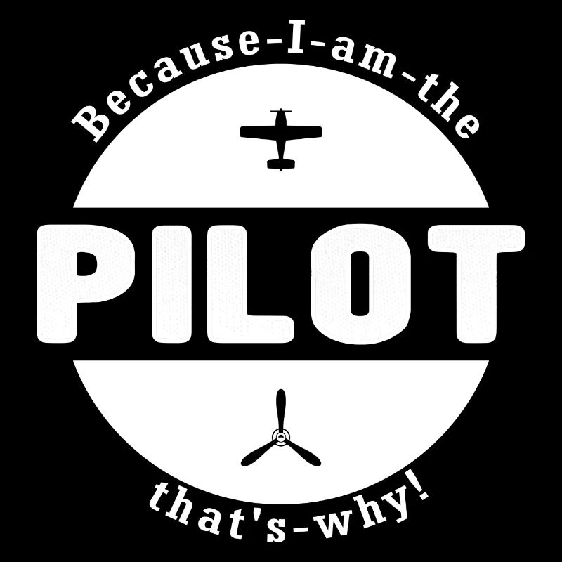 Because I am the Pilot - Vintage Geschenk Pilot