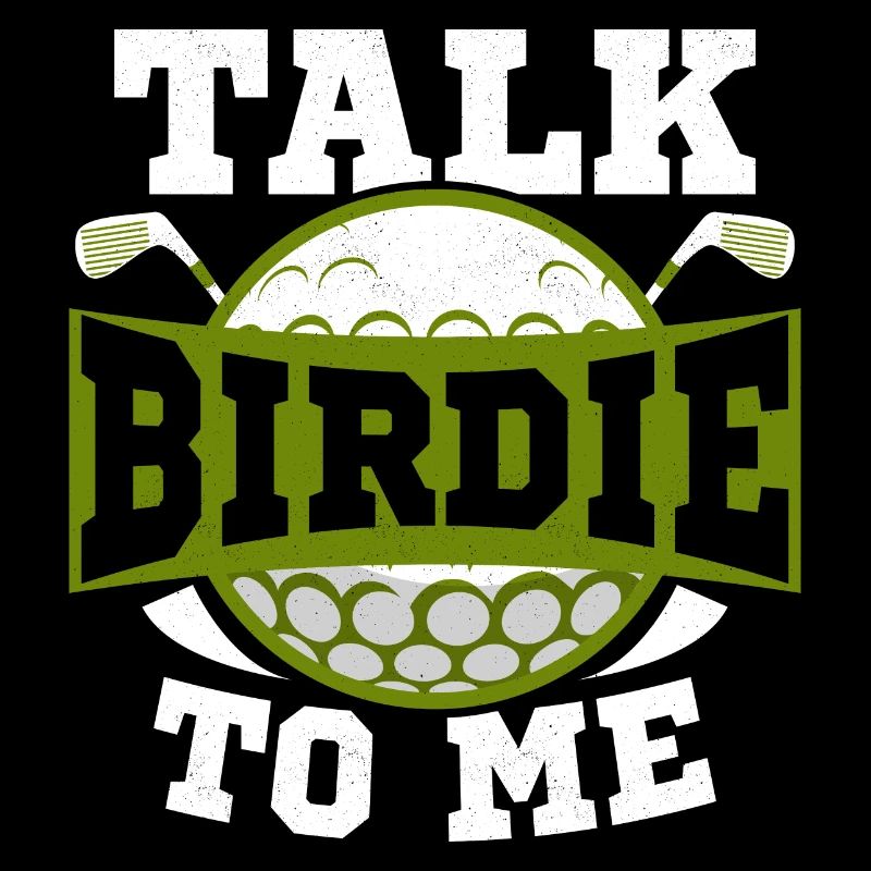 Talk Birdie To Me Golf Golfing