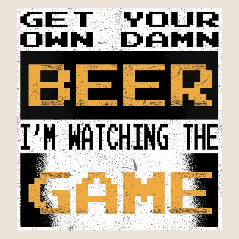 Hol dir dein eigenes verdammtes Bier, ich sehe mir