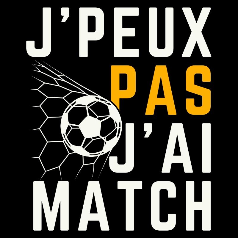 J peux pas j ai Match