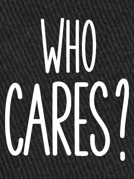 who cares