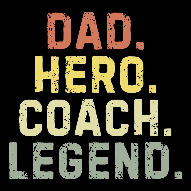 Dad Hero Coach Legend