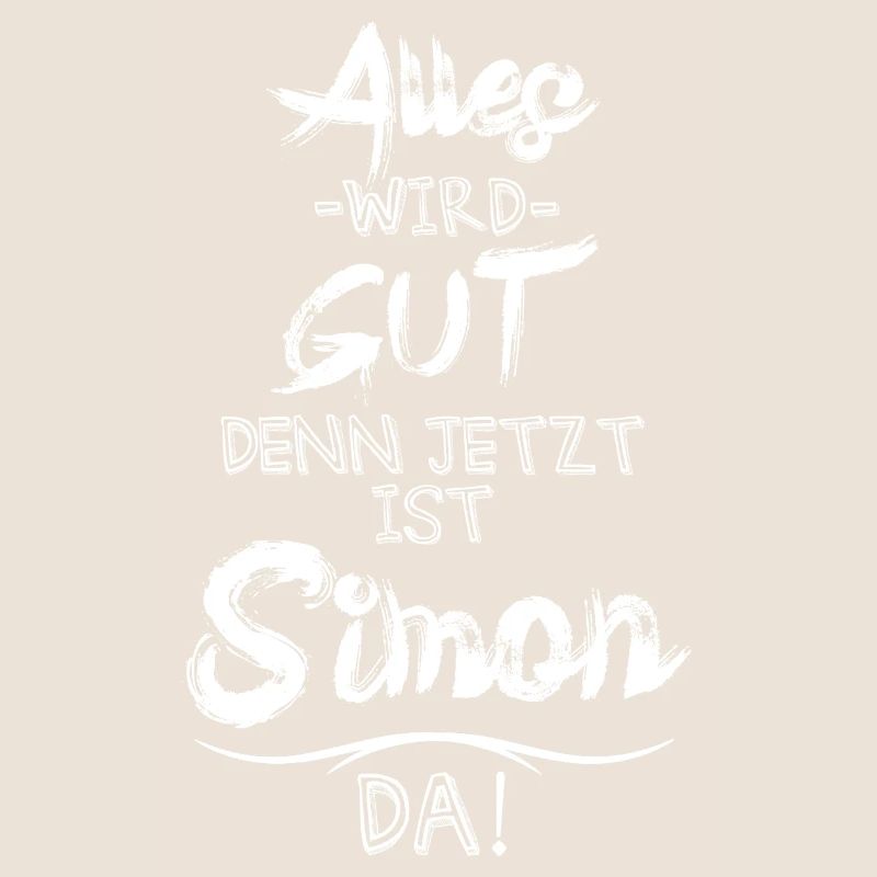 Alles wird gut denn jetzt ist Simon da