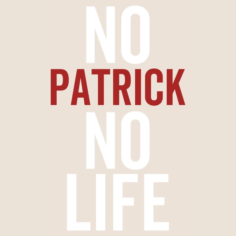 Pas de Patrick Pas de vie
