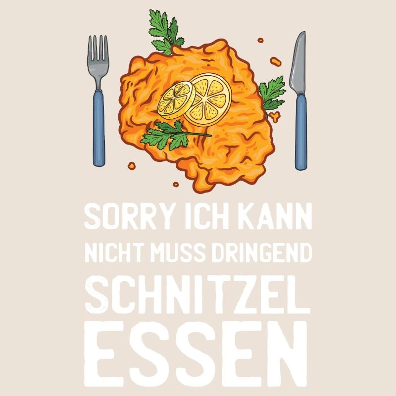 Sorry kann nicht muss Schnitzel essen