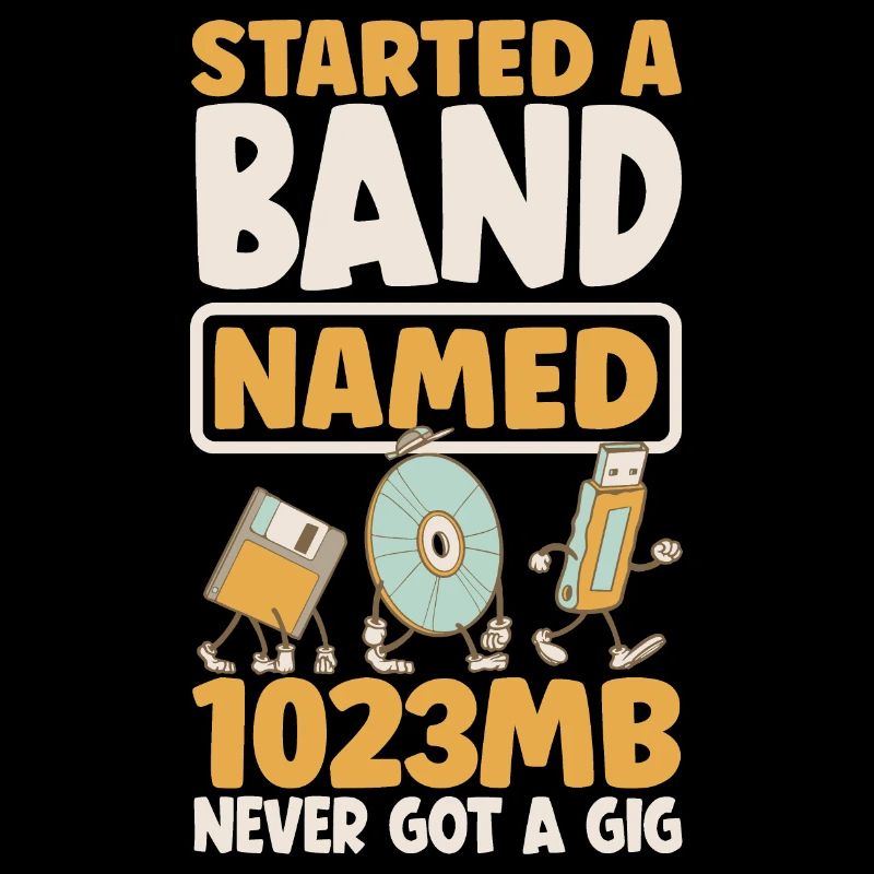 Started A Band Named 1023MB Never Got A Gig