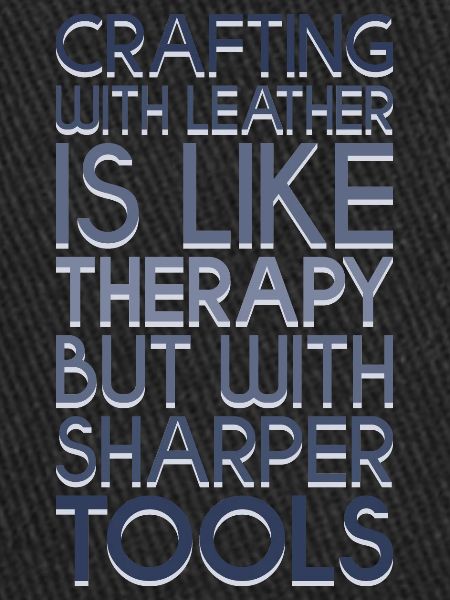 Leatherworking tools saying