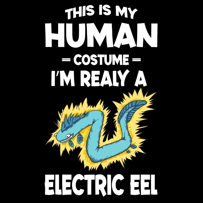 Das ist mein menschliches Kostüm Ich bin wirklich ein Aal elektrisch