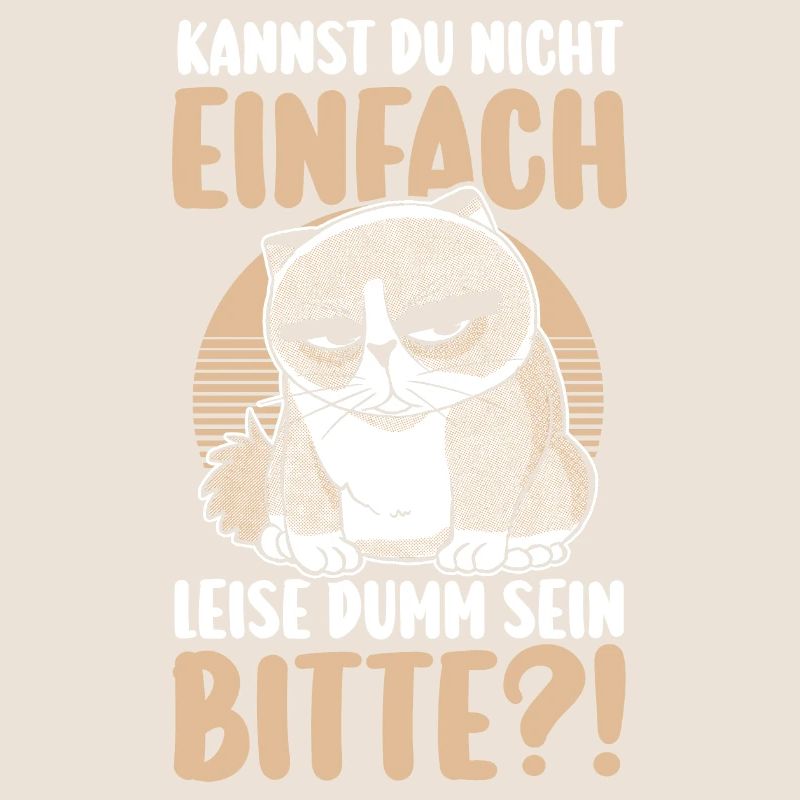 Kannst Du Nicht Einfach Leise Dumm Sein