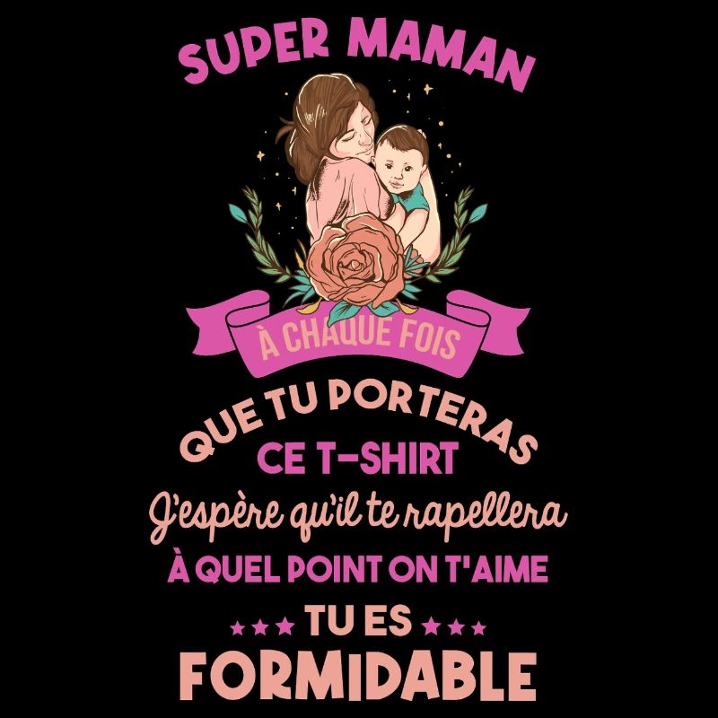 Super Maman Tu Es Formidable Idée Cadeau