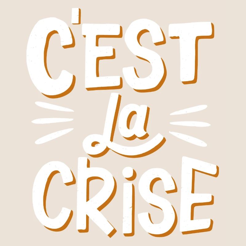 C'est la crise