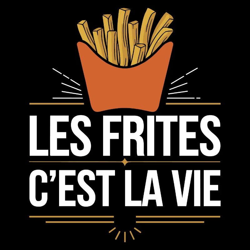 Les frites, c'est la vie