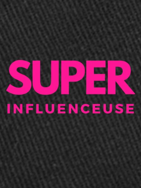 SUPER influenceuse
