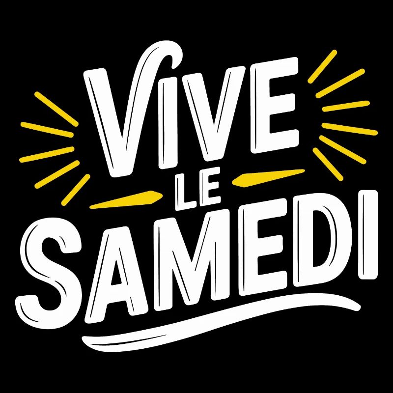 Vive le samedi