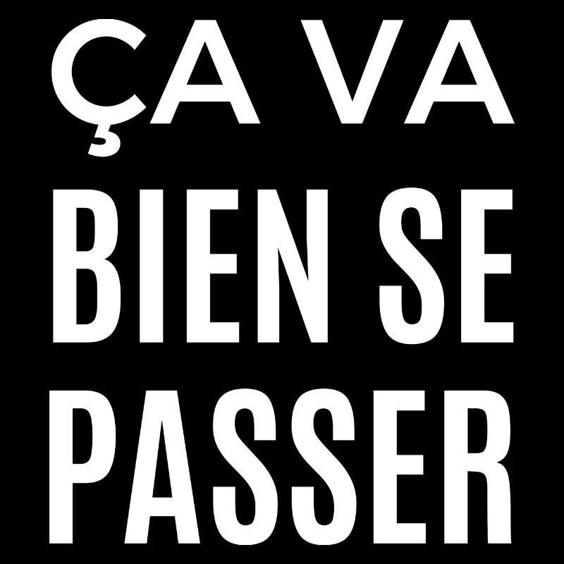 ça va bien se passer