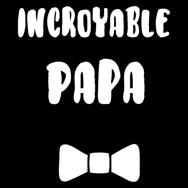 Incroyable papa