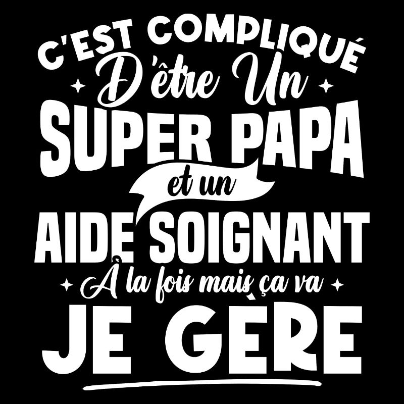Un super papa et un aide soignant