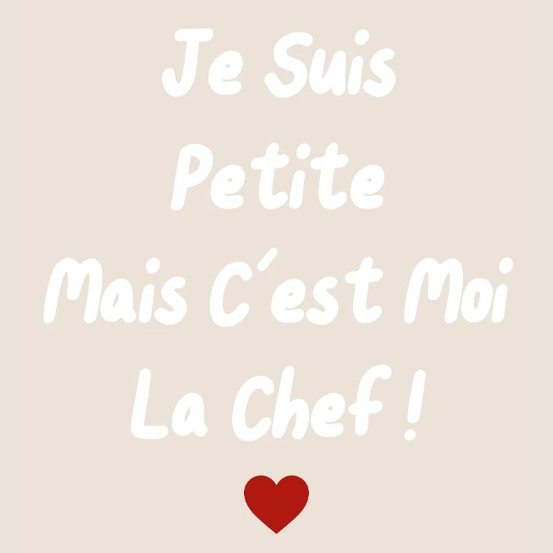 je suis petite mais c'est moi la chef