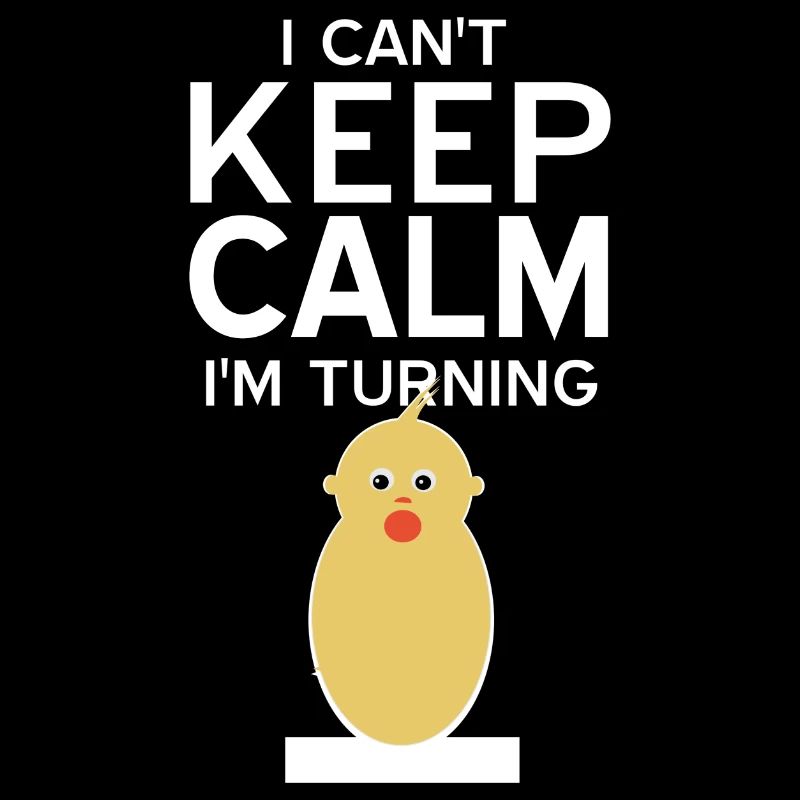 I Can't Keep Calm I'm Turning Baby Funny Present