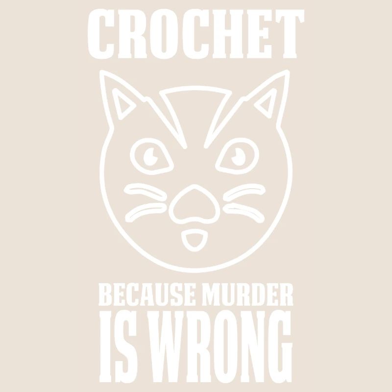 Crochet Because Murder Is Wrong