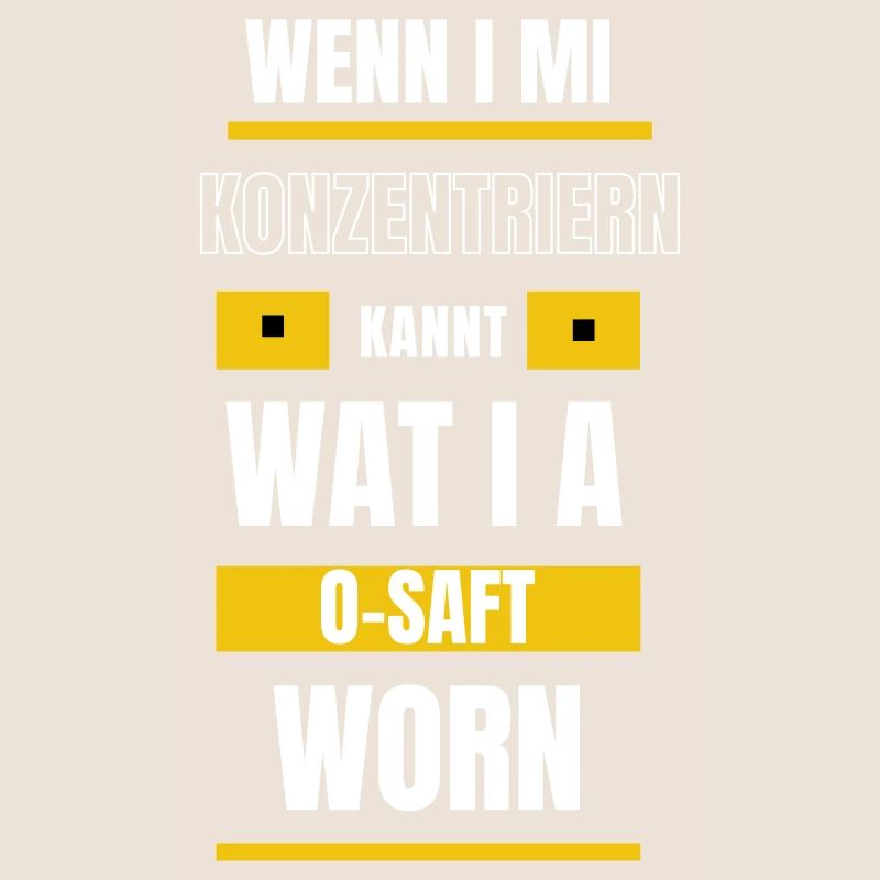 Konzentrieren... - bayerischer Spruch