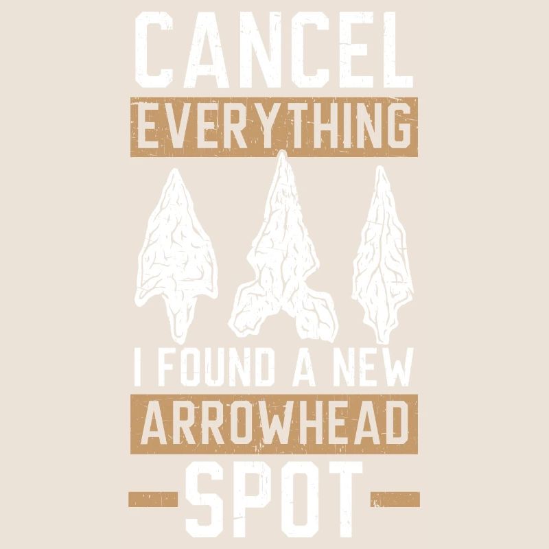 Cancel everything. I have a new arrowhead
