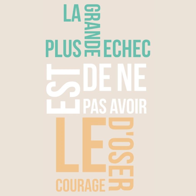 la plus grande echec est de ne pas avoir