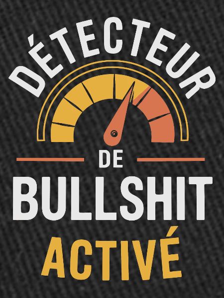 Détecteur de bullshit activé