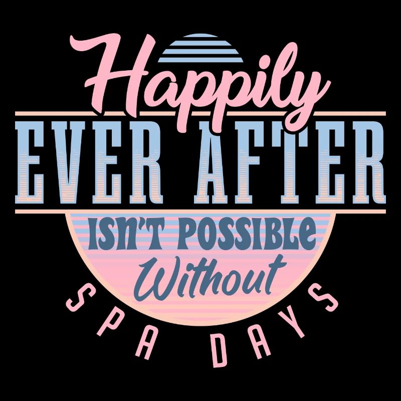 Happily Ever After Needs Spa Days