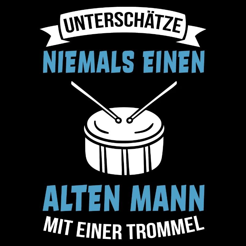 Trommler Trommel Sprüche Opa älterer Herr Geschenk