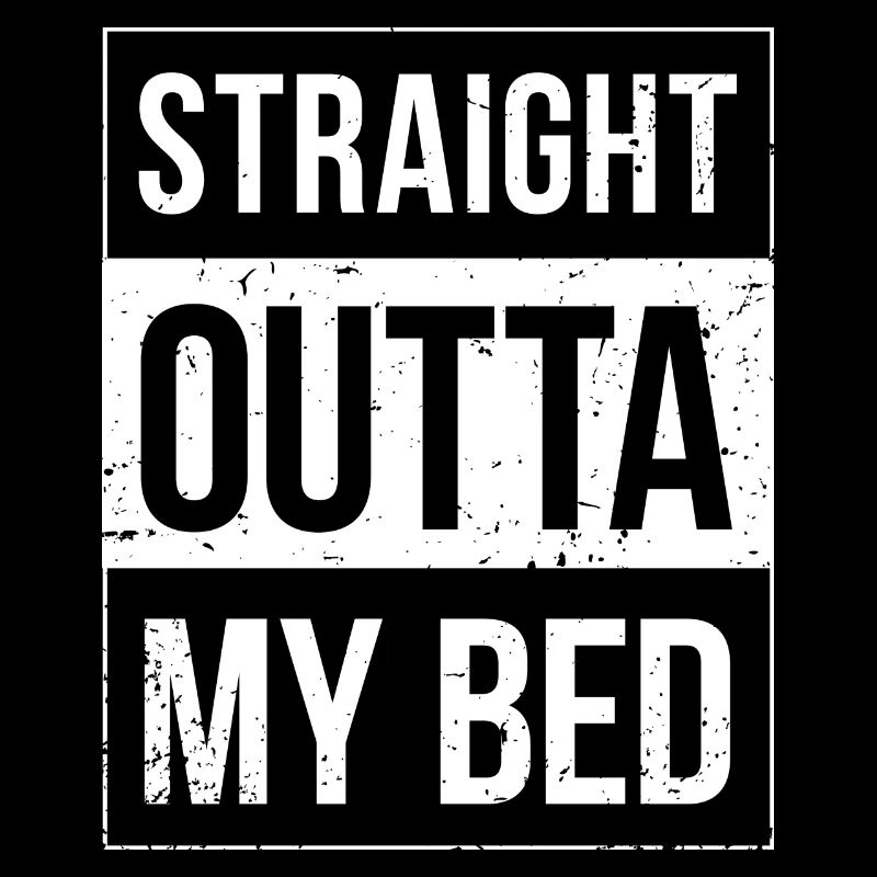 Straight Outta My Bed - Idée de lit